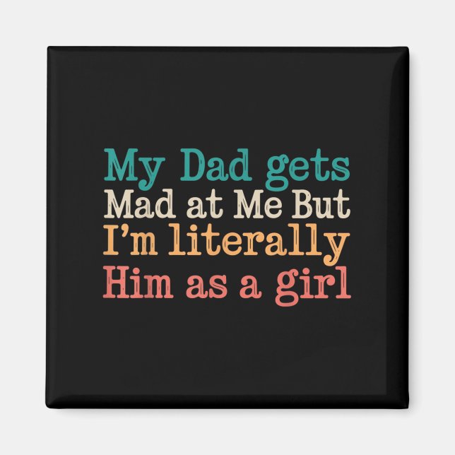 Imán Mi Papá Se Enfadó De Mí Pero Literalmente Lo Soy C (Frente)