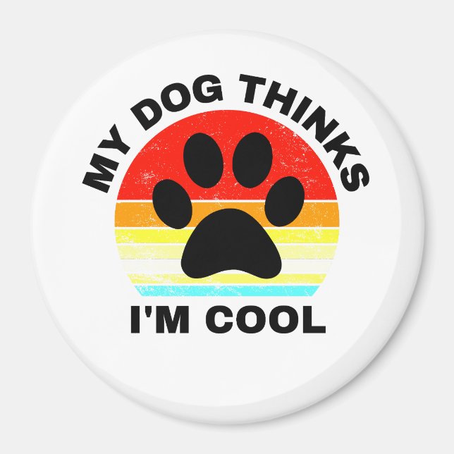 Imán Mi perro cree que soy Guay (Frente)