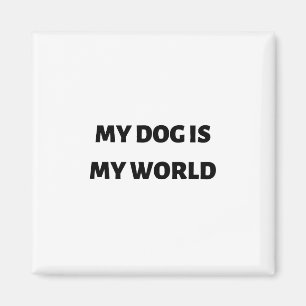 Imán Mi perro es mi mundo