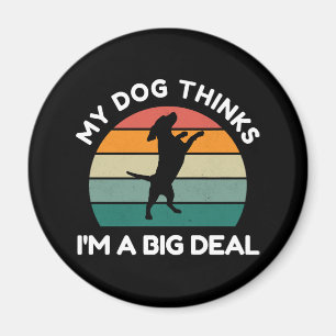 Imán Mi perro piensa que soy un gran trato - Diseño div