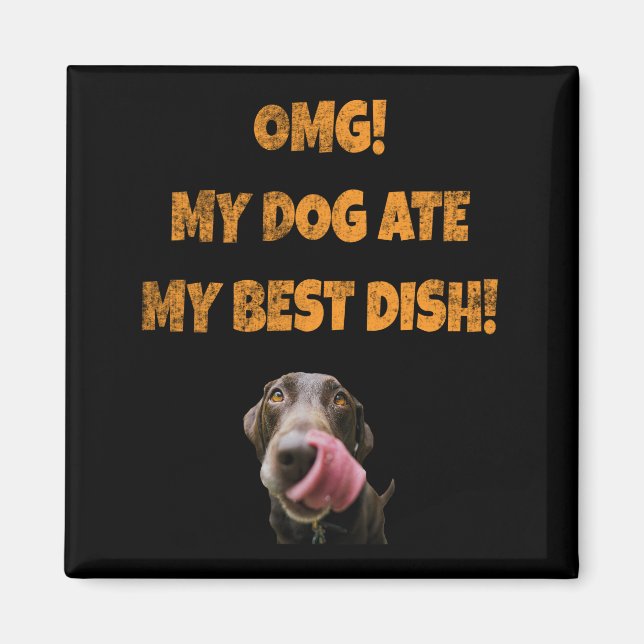 Imán Mi perro se comió mi mejor plato de agua de acero  (Frente)