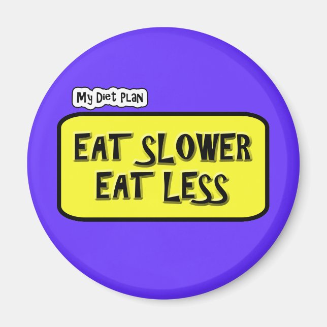 Imán Mi plan dietético... Comer menos Comer más lento (Frente)