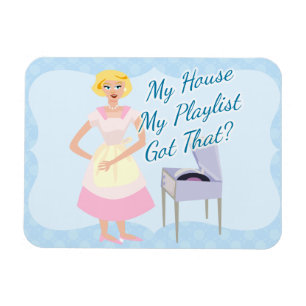 Imán Mi playlist Kitschy Housewife Sarcasm