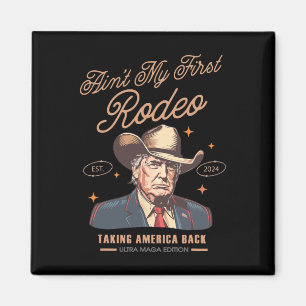 Imán Mi primer Rodeo: El Cowboy de Trump recuperando a 