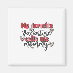 Imán Mi San Valentín favorito me llama mami Shirt Valen