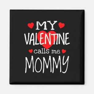 Imán Mi San Valentín me llama mamá