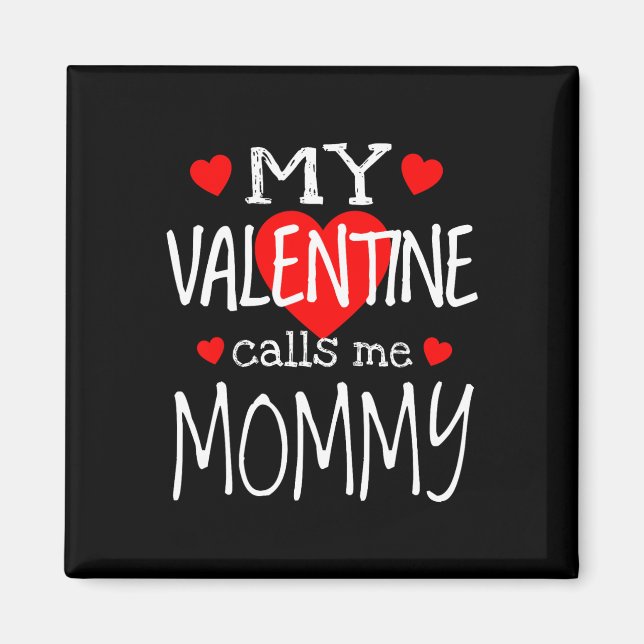 Imán Mi San Valentín me llama mamá (Frente)