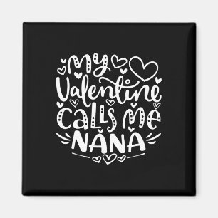 Imán Mi San Valentín me llama Nana Abuela divertida San