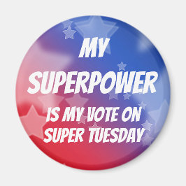 Imán Mi superpoder es mi voto sobre el super martes