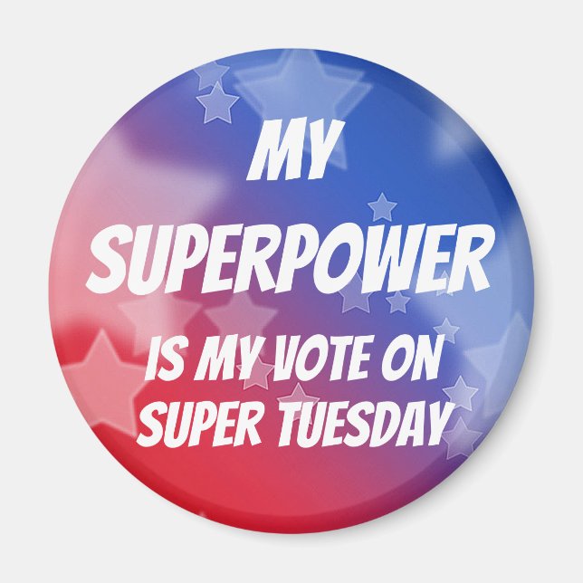 Imán Mi superpoder es mi voto sobre el super martes (Frente)