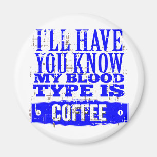 Imán Mi Tipo De Sangre Es Café