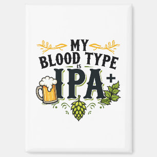 Imán "Mi Tipo De Sangre Es IPA+" - Funny Beer Lover Des