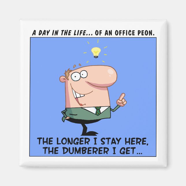 Imán Mi trabajo me está volviendo estúpido (Frente)