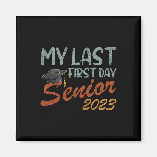 Imán Mi Última Clase Senior De Primer Día De 2023 (Frente)