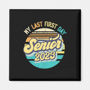 Imán Mi Último Primer Día Senior 2023 Volver A La Clase