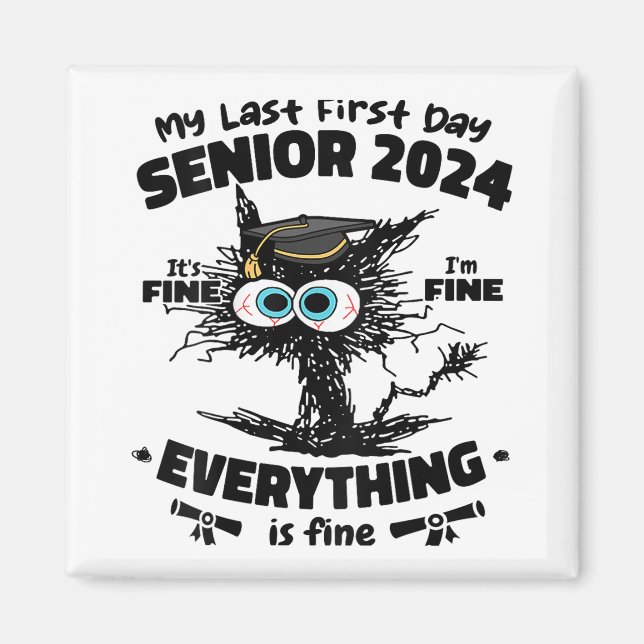 Imán Mi último primer día Senior 2024 Está Bien Estoy B (Frente)