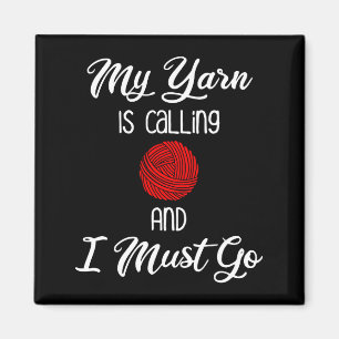 Imán Mi yarn está llamando y debo irme