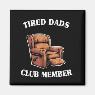 Imán miembro del club de papás cansados sillón humor de