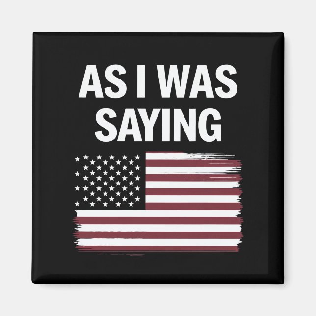 Imán Mientras Decía Divertido Trump Político 2024 (Frente)