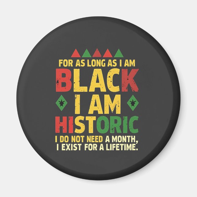 Imán Mientras sea negro, soy histórico (Frente)