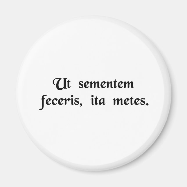 Imán Mientras siembras, también cosecharás. (Frente)