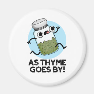 Imán Mientras Thyme Pasa Por El Divertido Pun De Especi