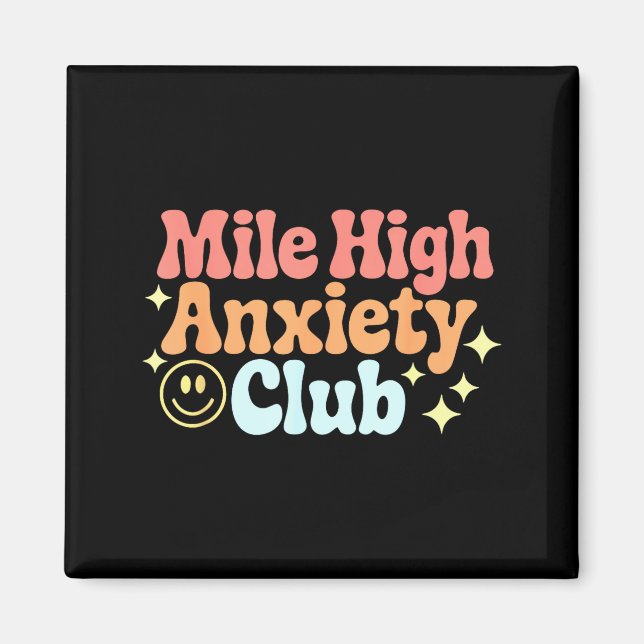 Imán Mile High Anxiety Club Funny Design  (Frente)