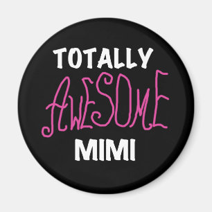 Imán Mimi totalmente camisetas impresionante y regalos