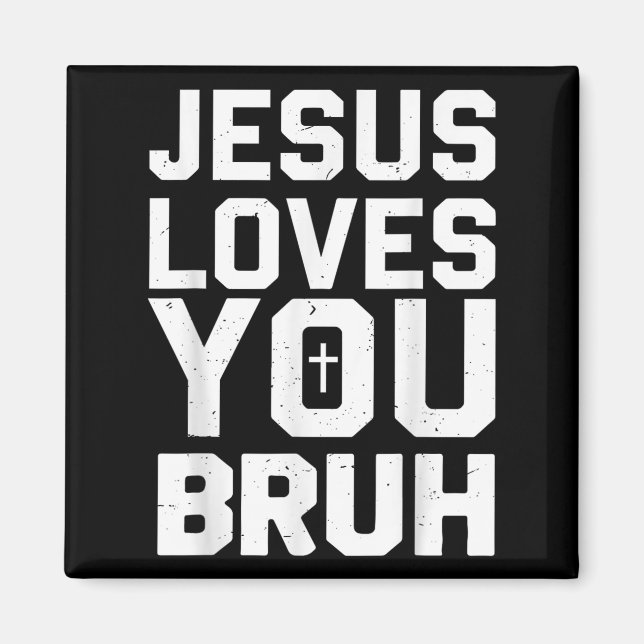 Imán Minimalistic Jesus Love You Bruh Funny Christian Y (Frente)