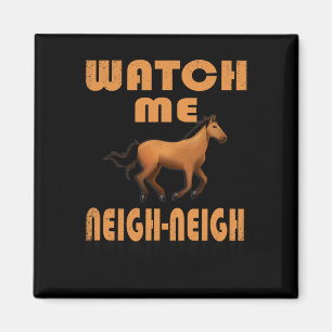 Imán Mírame Neigh Neigh Horse T Shirt