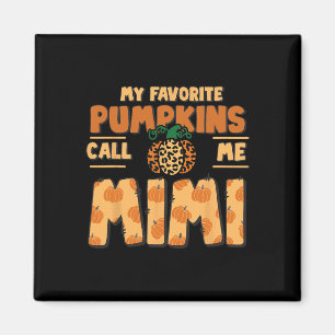 Imán Mis calabazas favoritas me llaman Mimi Thanksendin