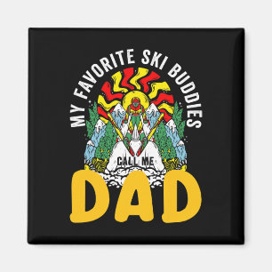 Imán Mis compañeros de esquí favoritos me llaman papá e