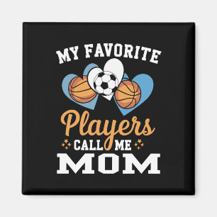 Imán Mis jugadores de fútbol favoritos me llaman mamá 