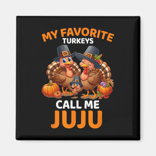 Imán Mis pavos favoritos me llaman juju