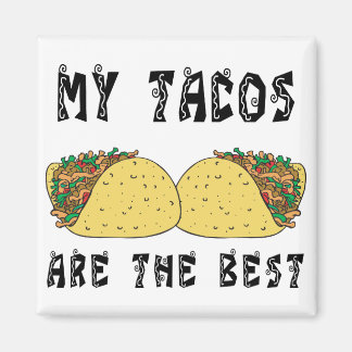 Imán Mis Tacos Son Los Mejores