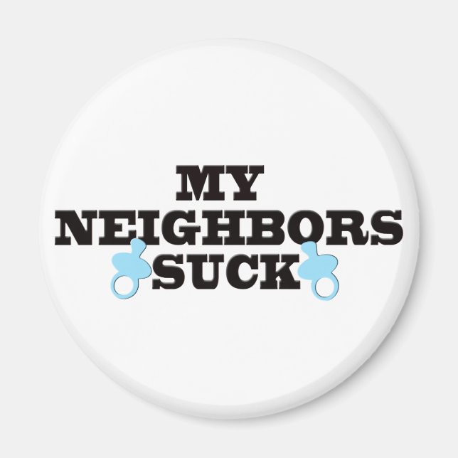 Imán Mis vecinos Suck (Frente)