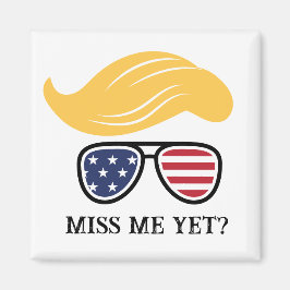 Imán Miss Me Todavía Divertidas Elecciones Trump Magnet