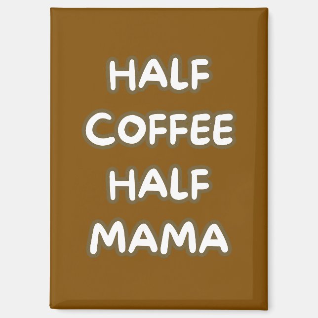 Imán mitad café mitad mamá (Anverso)