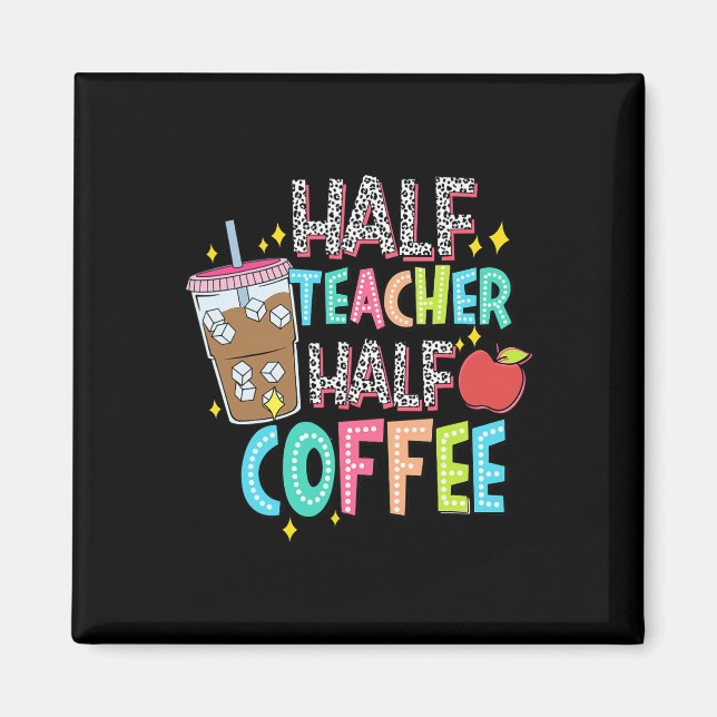 Imán Mitad Maestra Mitad Café Primer Día De Colegio De  (Frente)