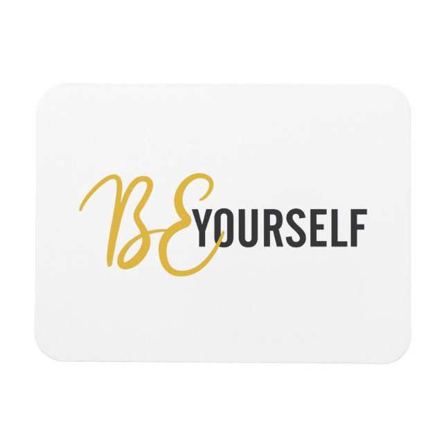 Imán Modern, simple, urban graphic of Be Yourself (Horizontal)