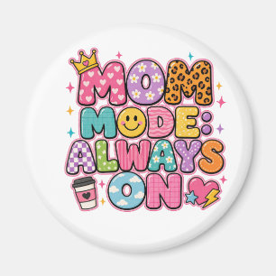 Imán Modo Mamá Siempre Activado, regalo del día de las