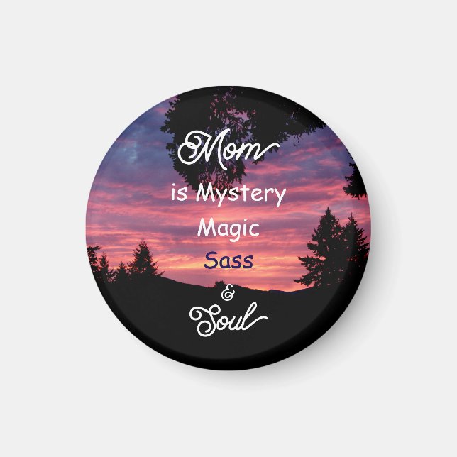 Imán Mom is Mystery, Magic, Sass & Soul (Frente)