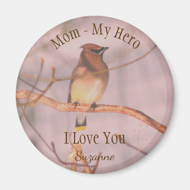Imán Mom My Hero Love You Waxwing Personalized (Frente)