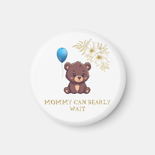 Imán MOMMY CAN BEARLY WAIT cute girl bearly Baby bodysu (Frente)