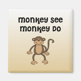 Imán Monkey See, Monkey Do