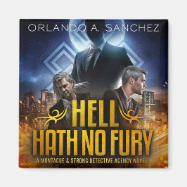 Imán Montague y Fundas fuertes 8 - Infierno Hath No Fur