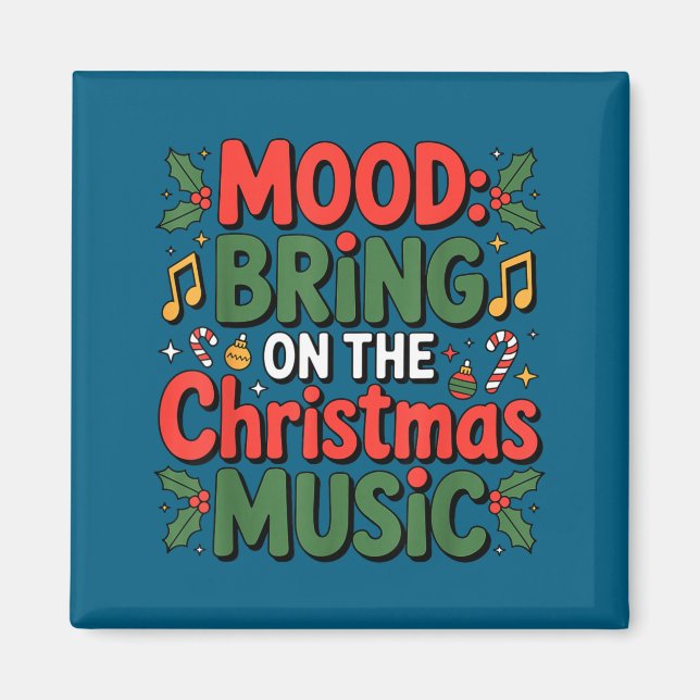 Imán Mood Bring On The Christmas Music Holiday Vibes Da (Frente)