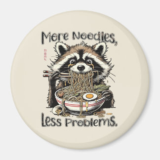 Imán More noodles less problems raccoon eating ramen