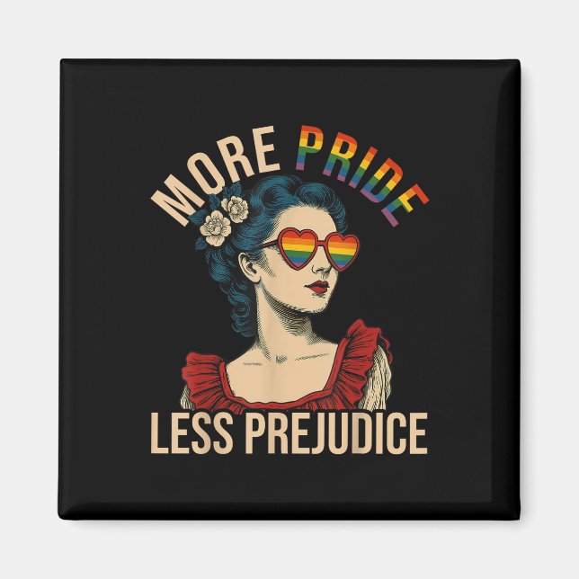 Imán More Pride Less Prejudice Pride Month Gay Lesbian  (Frente)
