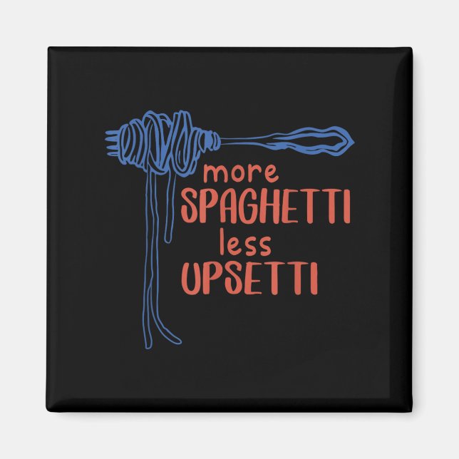 Imán More Spagetti Less Etti Funny Foodie Spaghetti  (Frente)